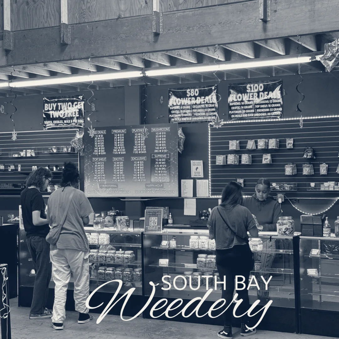 South Bay Weedery Cannabis Dispensary — Torrance, California