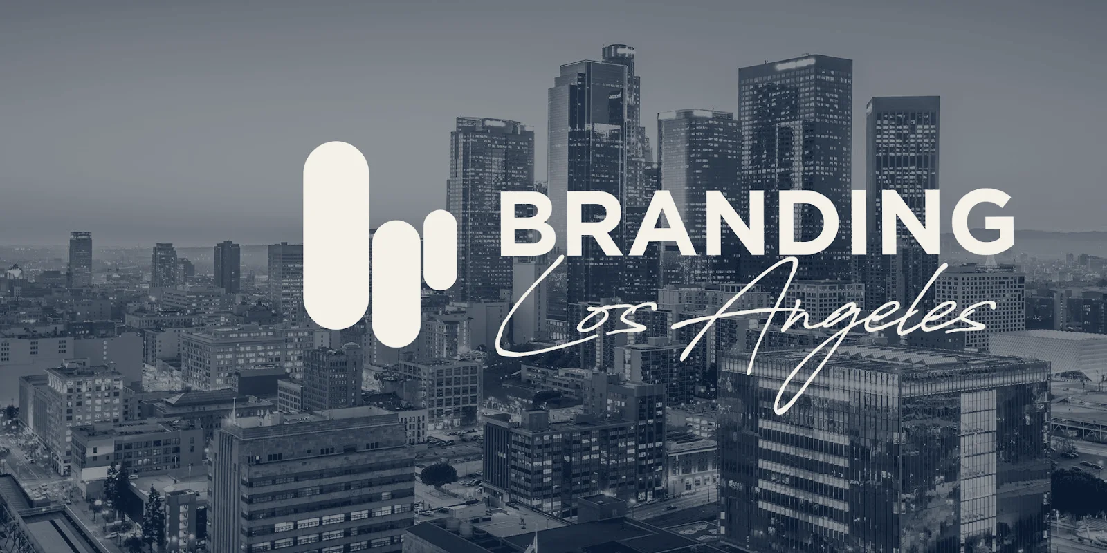 Branding Los Angeles — Los Angeles, California