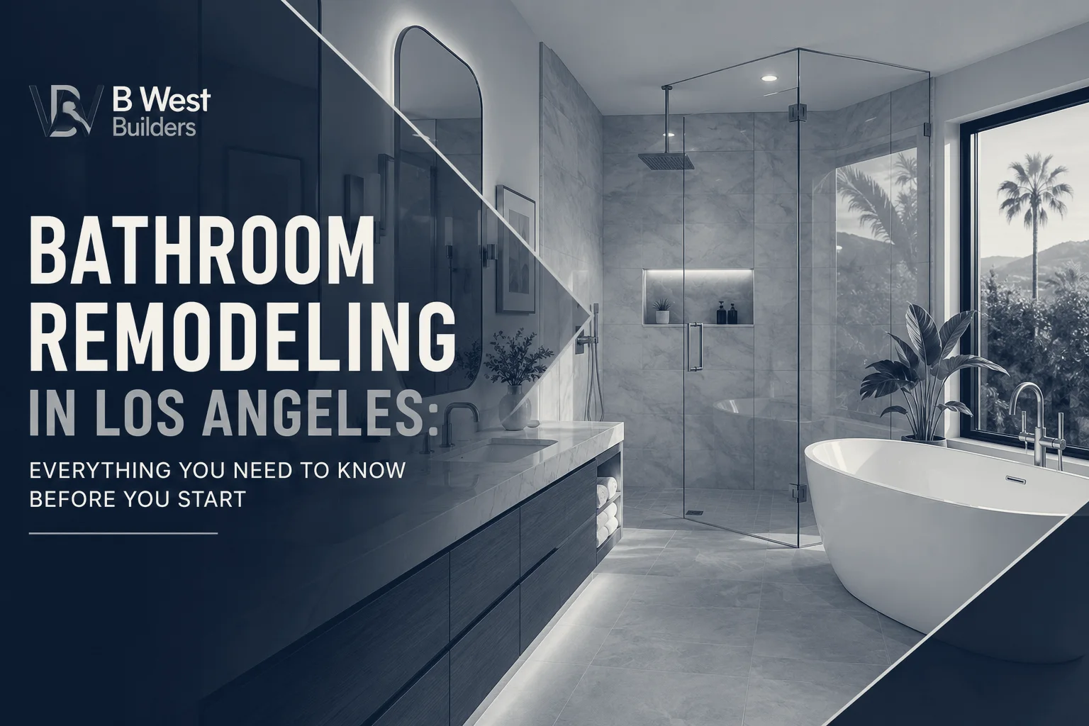 B West Builders | General Contractors — Los Angeles, California