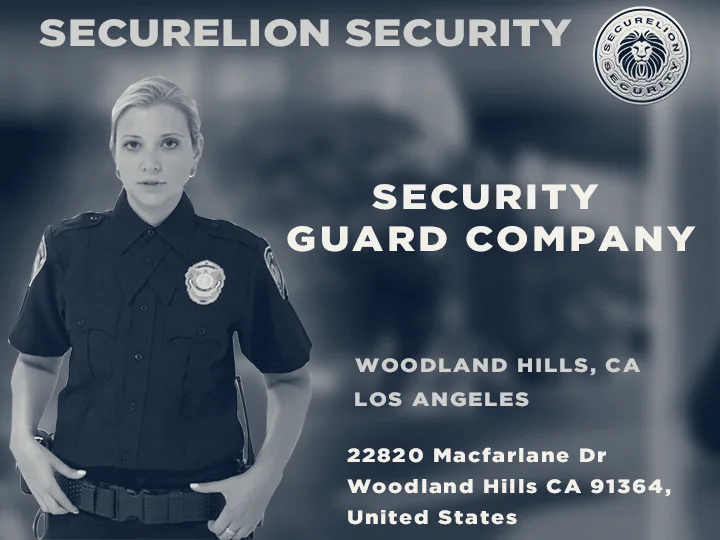 SecureLion Security - Woodland Hills Security Guard Services — Los Angeles, California